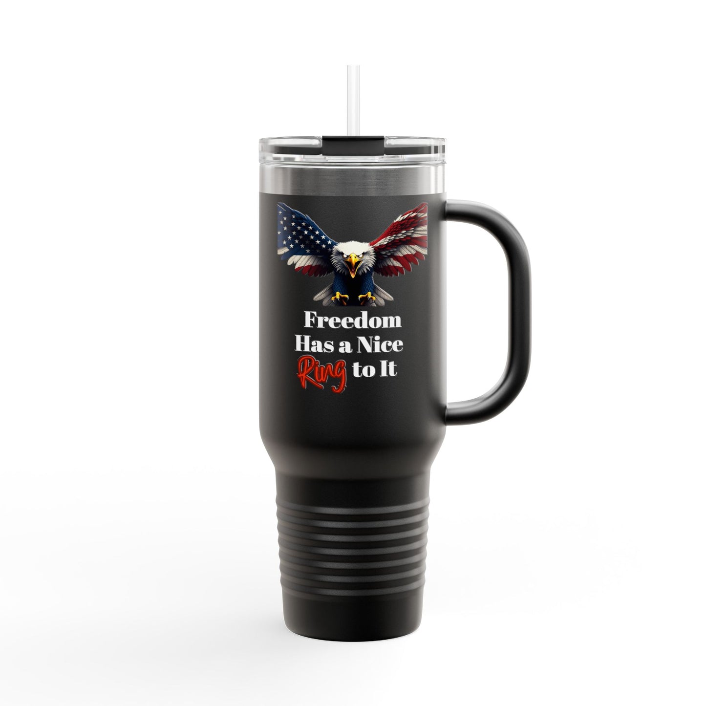 Freedom Has A Nice Ring To It Patriotic Eagle – 40oz Insulated Travel Mug