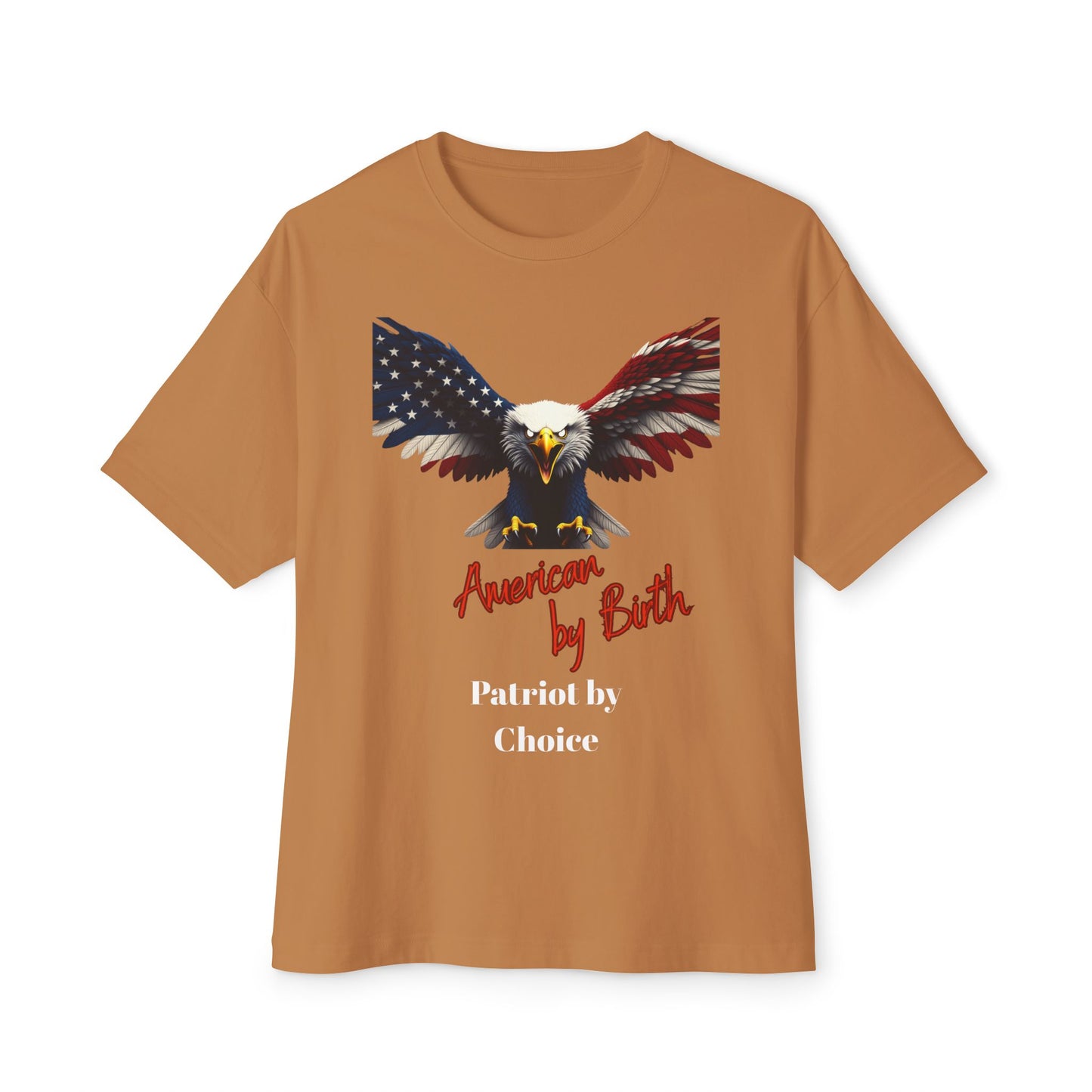 American By Birth Patriot By Choice Patriotic Eagle – Premium Tee
