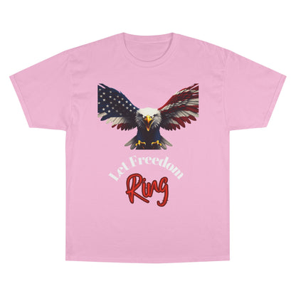 Let Freedom Ring Patriotic Eagle on a Champion T-shirt