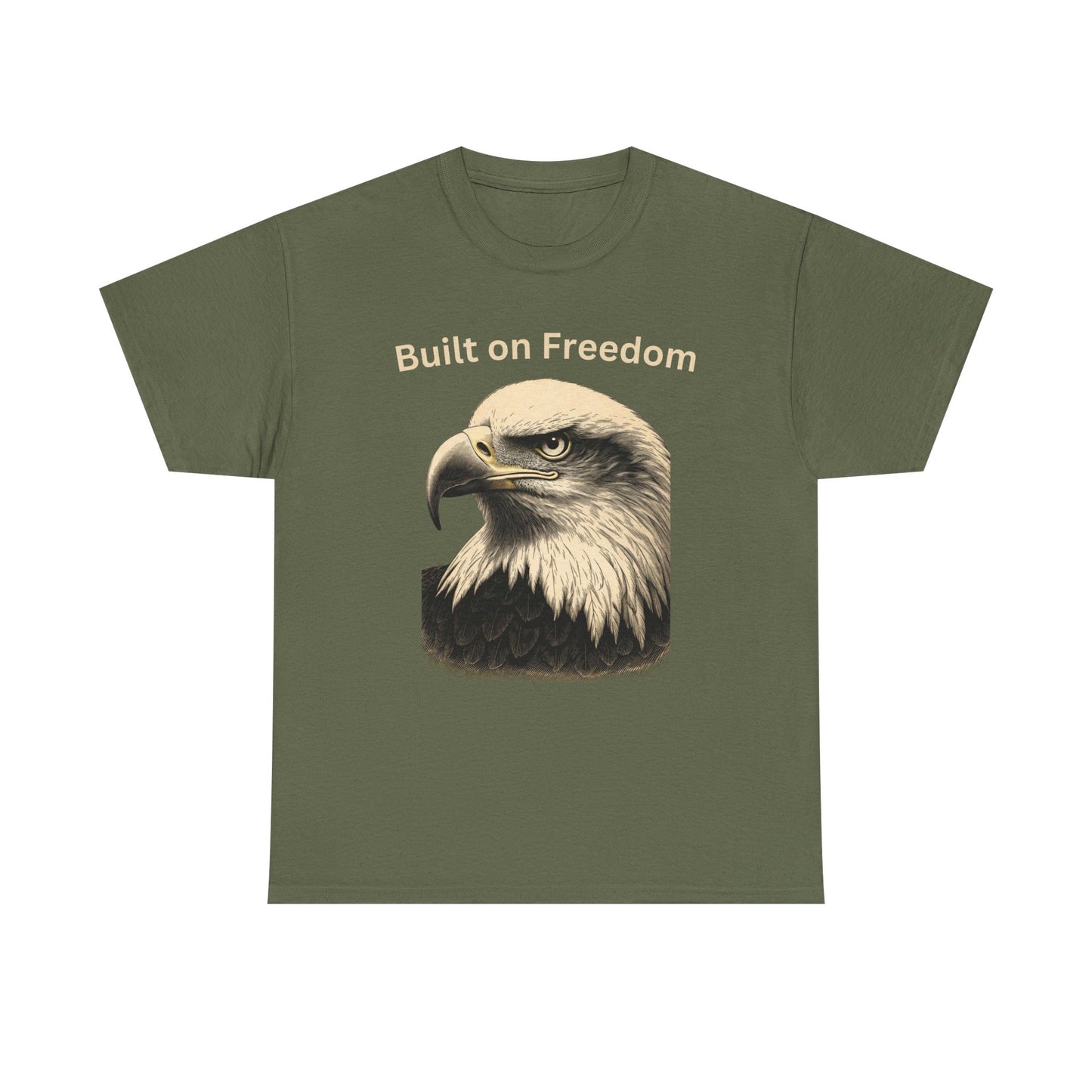 Engraved Eagle - Built on Freedom - text on the top of a Heavyweight T-shirt