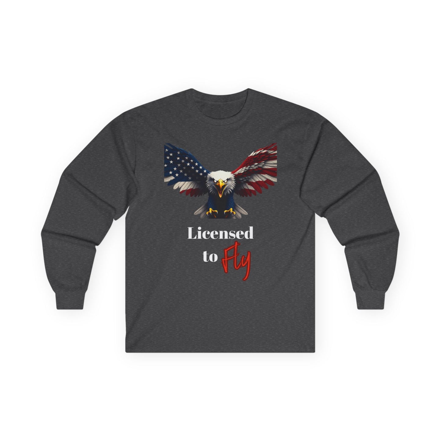 Licensed To Fly Patriotic Eagle on a long sleeve tee