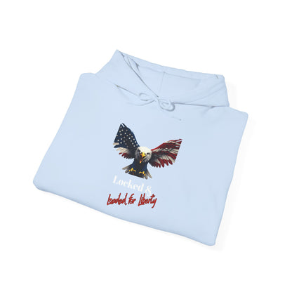 Locked & Loaded For Liberty Patriotic Eagle on a Pullover Hoodie