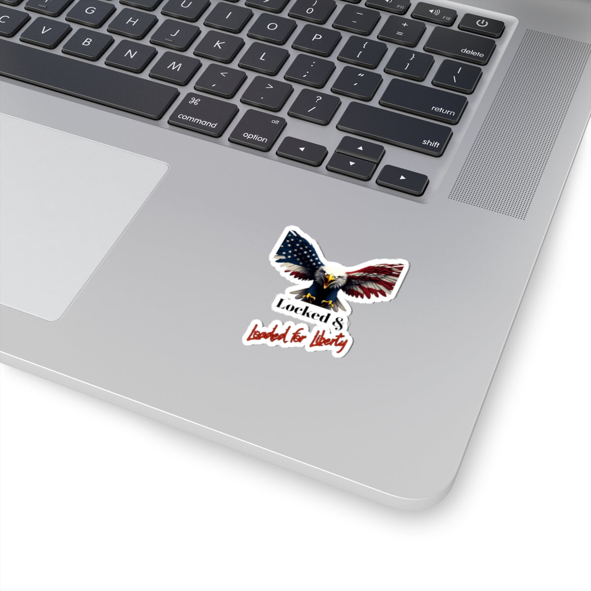 Locked & Loaded For Liberty Patriotic Eagle on a Kiss-Cut Stickers