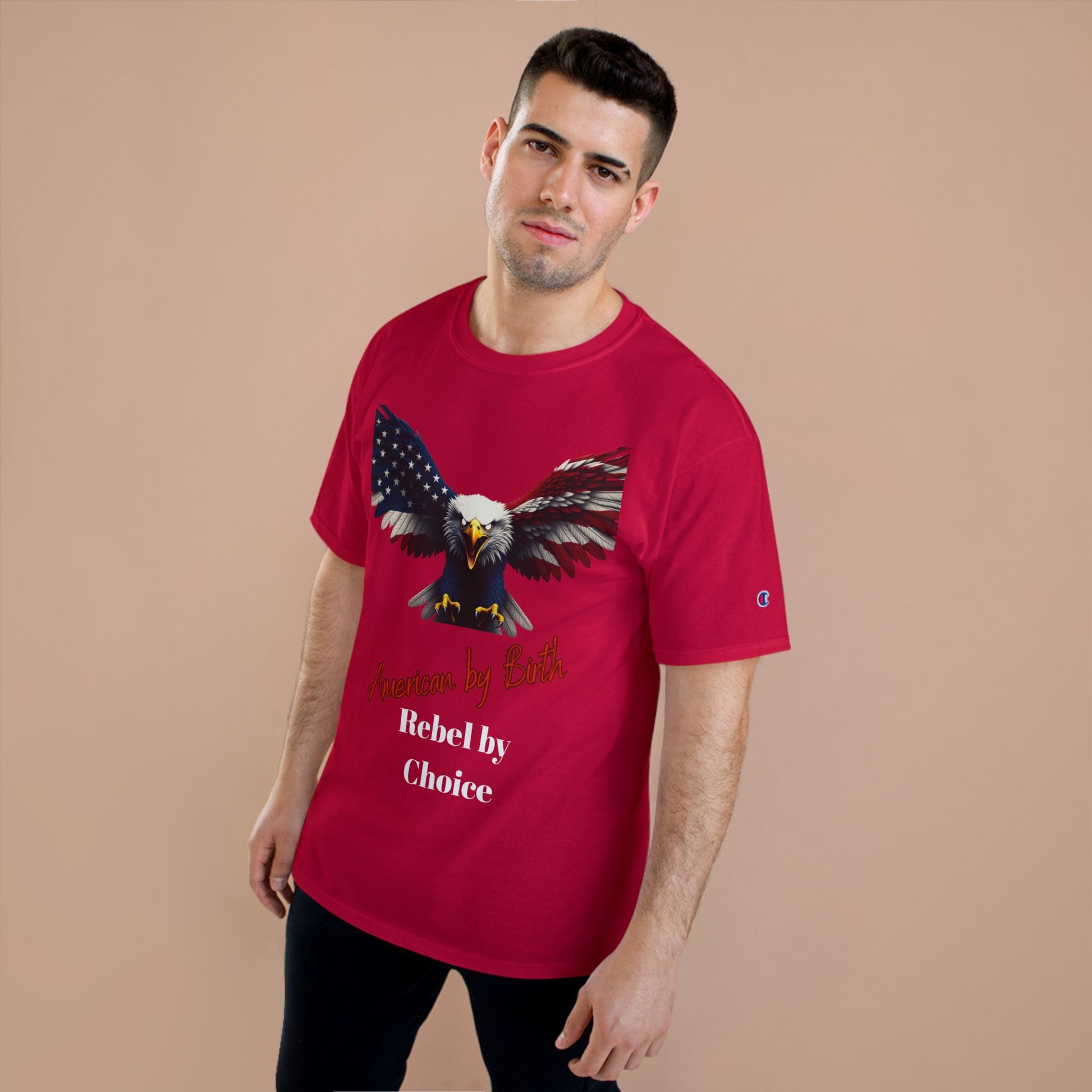American By Birth Rebel By Choice Patriotic Eagle on a Champion T-shirt