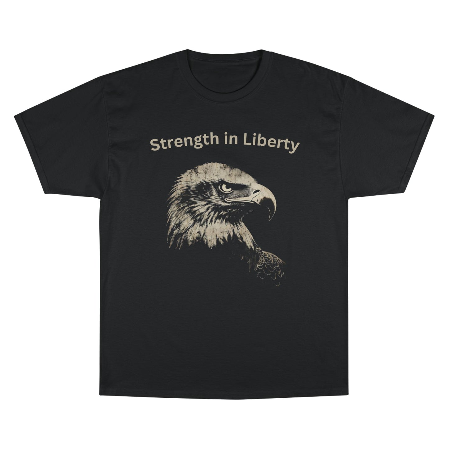 Strength in Liberty text above an eagle head on a Champion Tee