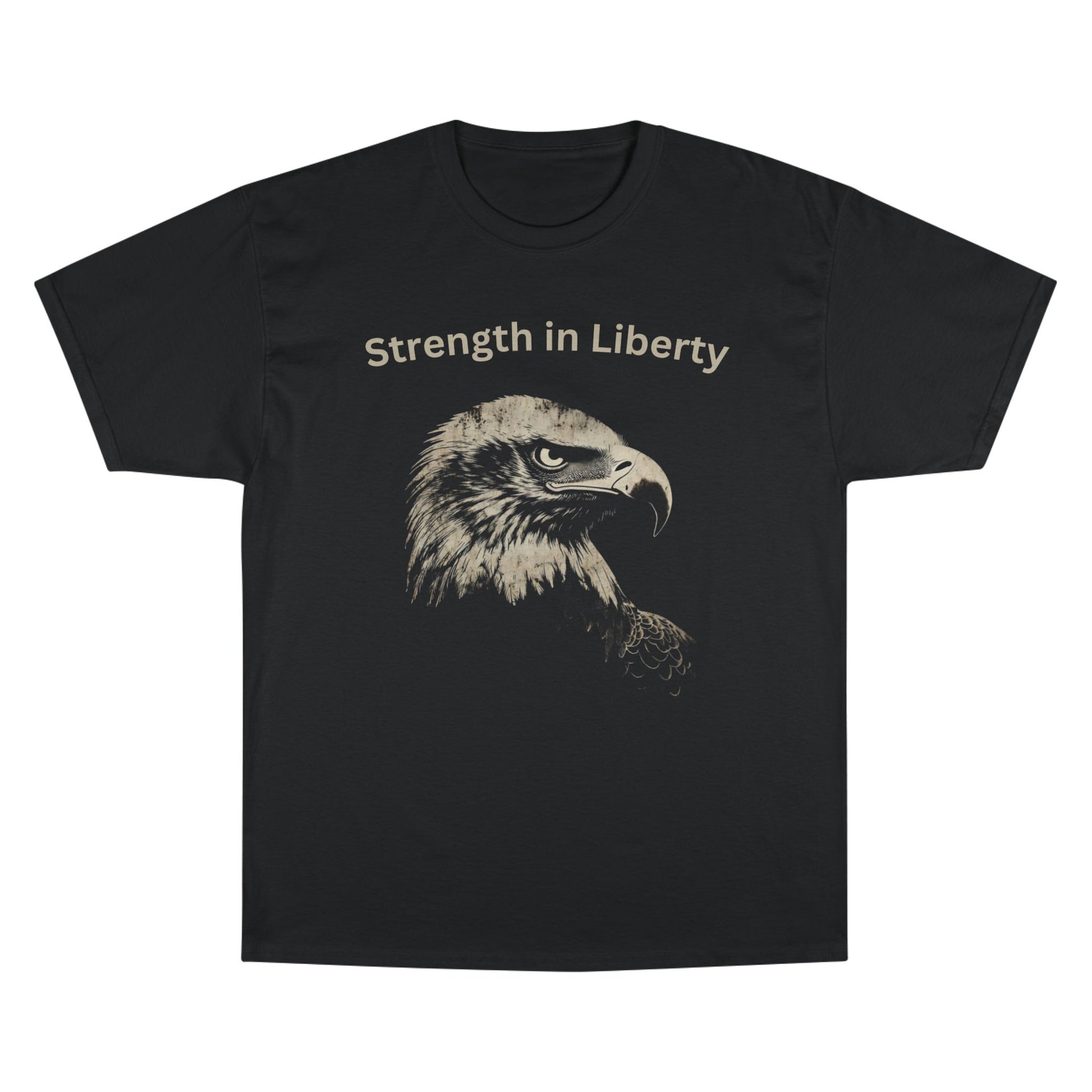 Strength in Liberty text above an eagle head on a Champion Tee