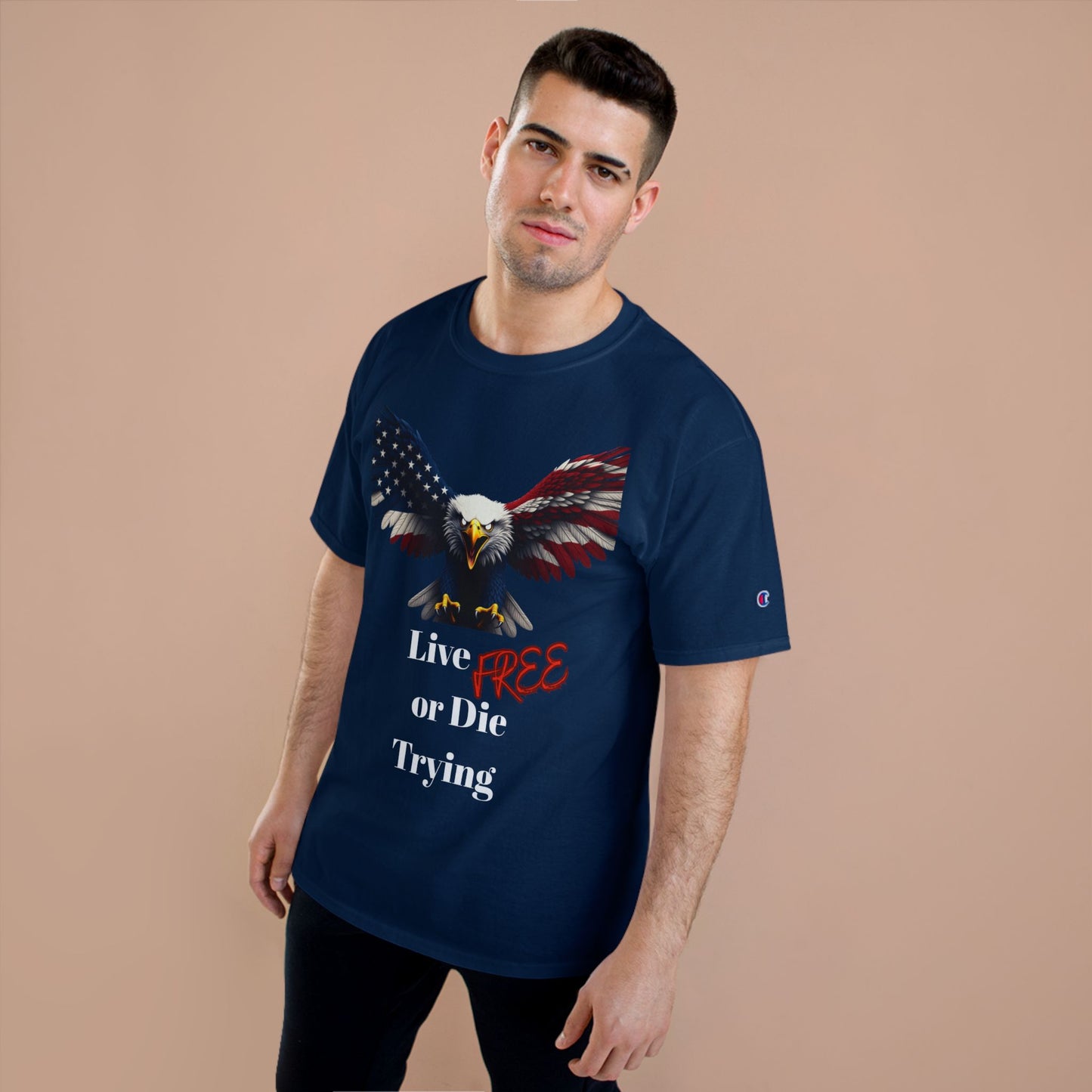 Live Free Or Die Trying Patriotic Eagle on a Champion T-shirt