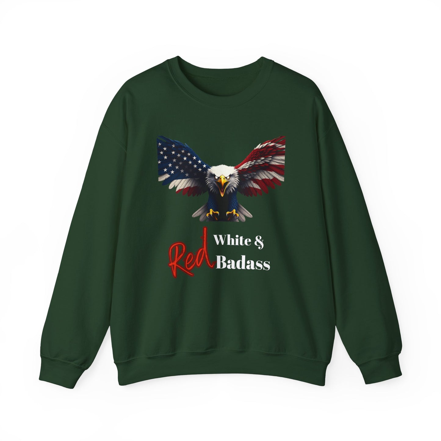 Red White & Badass Patriotic Eagle text on a Crewneck Sweatshirt