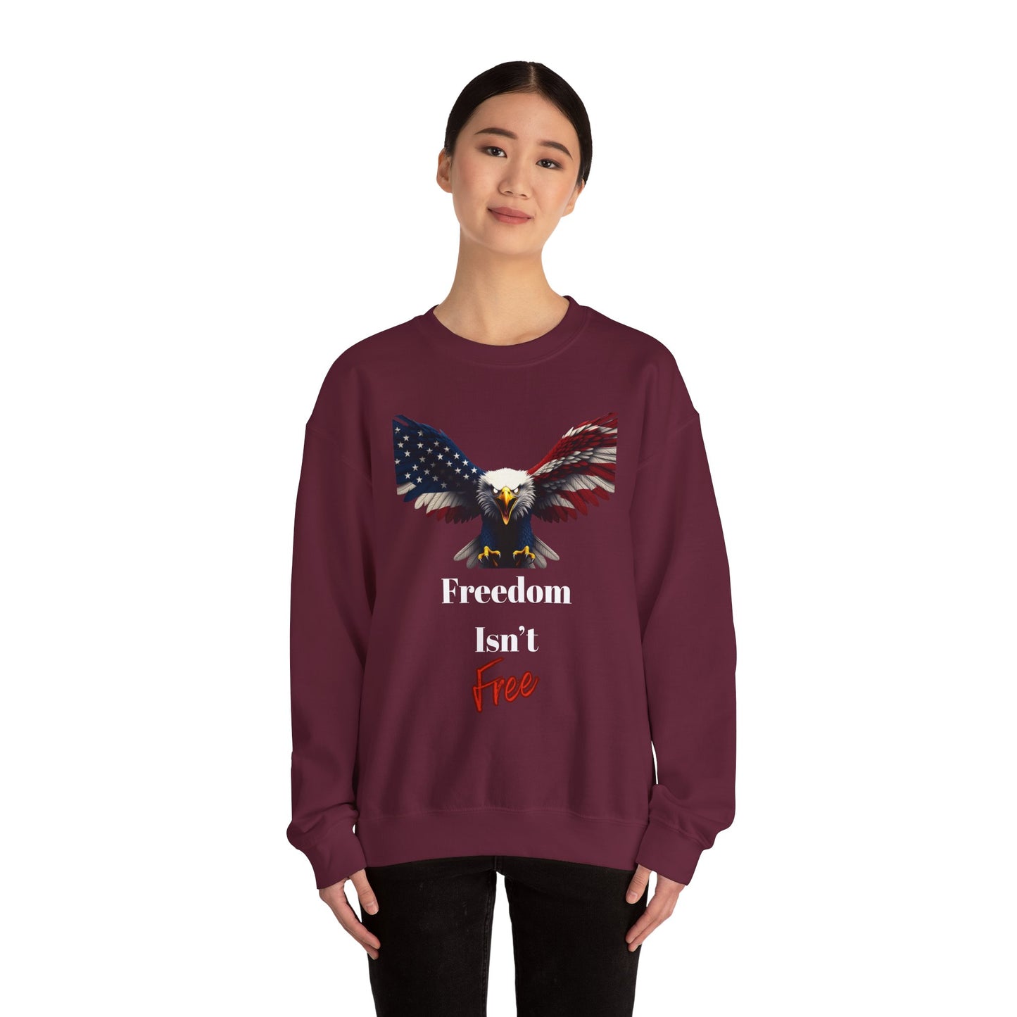 Freedom Isn't Free Patriotic Eagle text on a Crewneck Sweatshirt