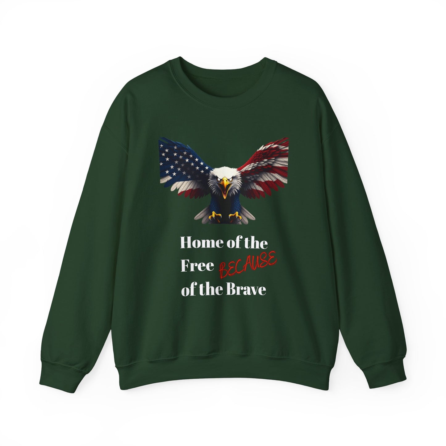 Home Of The Free Because Of The Brave Patriotic Eagle text on a Crewneck Sweatshirt