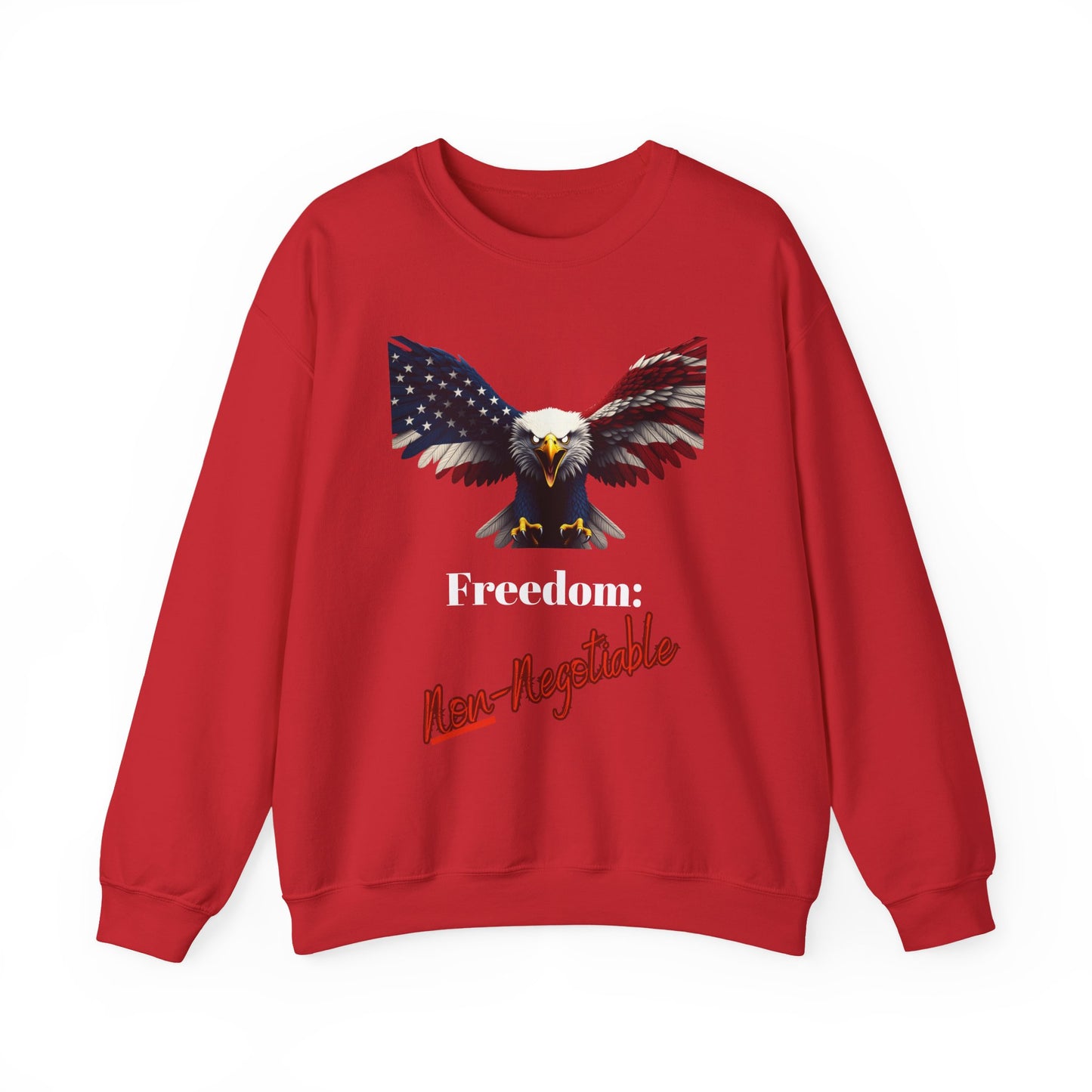 Freedom Non-Negotiable Patriotic Eagle text on a Crewneck Sweatshirt
