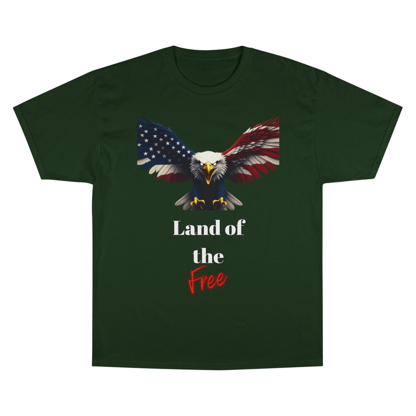 Land Of The Free Patriotic Eagle on a Champion T-shirt