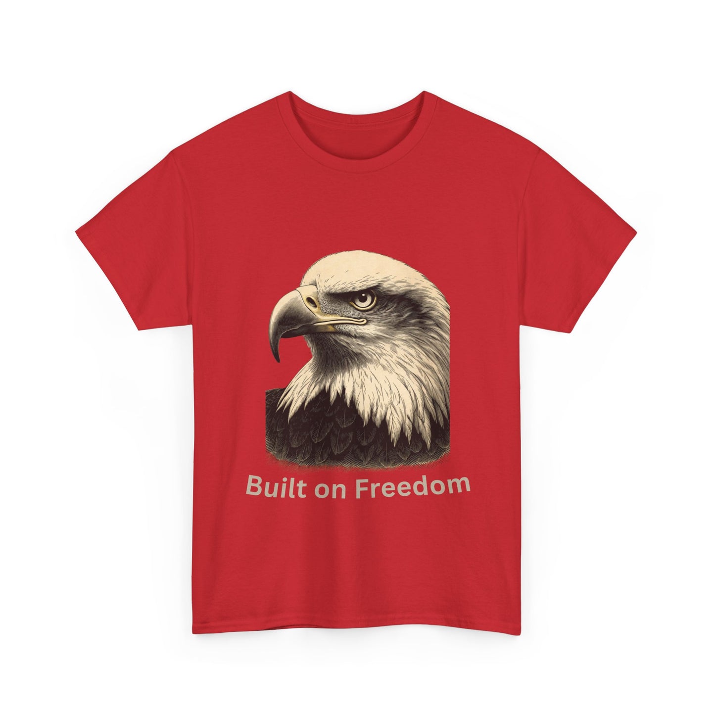 Engraved Eagle - Built of Freedom - text on the bottom of a Heavyweight T-shirt