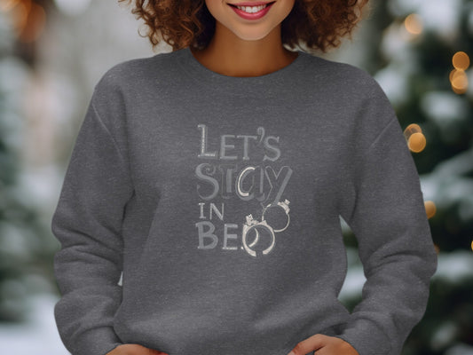Let's Stay In Bed Graphic Sweatshirt Cozy Apparel