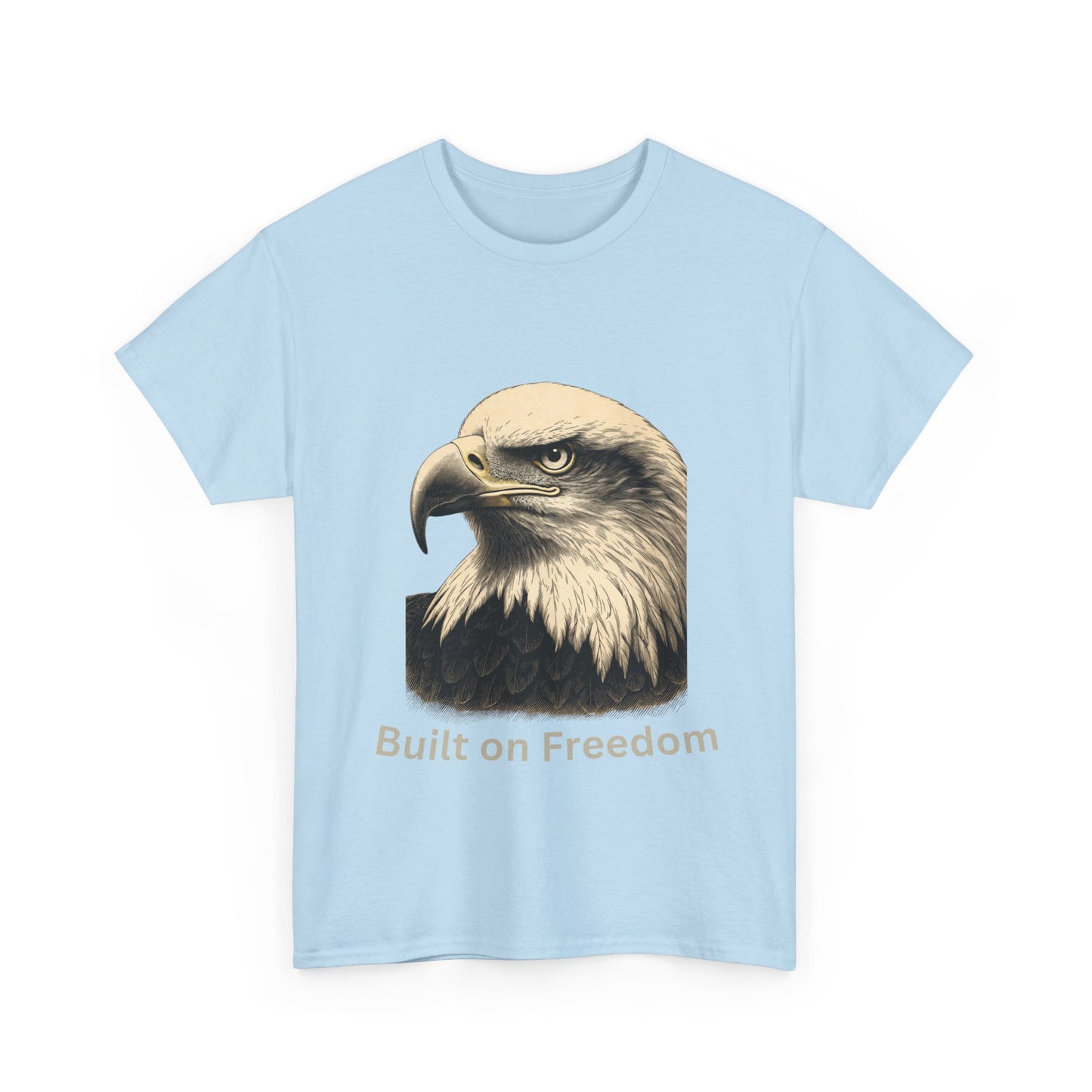 Engraved Eagle - Built of Freedom - text on the bottom of a Heavyweight T-shirt