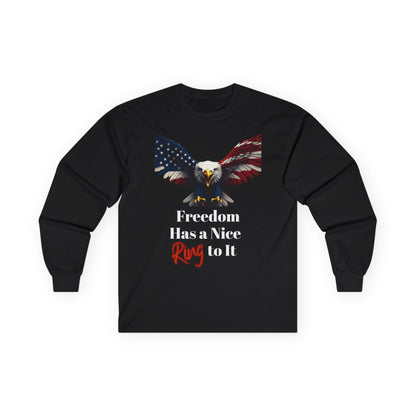 Freedom Has A Nice Ring To It Patriotic Eagle on a long sleeve tee