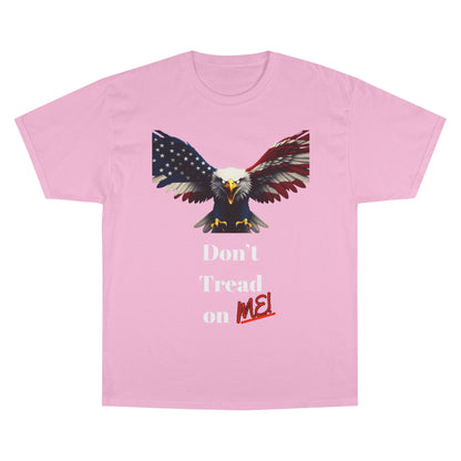 Don't Tread On Me Patriotic Eagle on a Champion T-shirt
