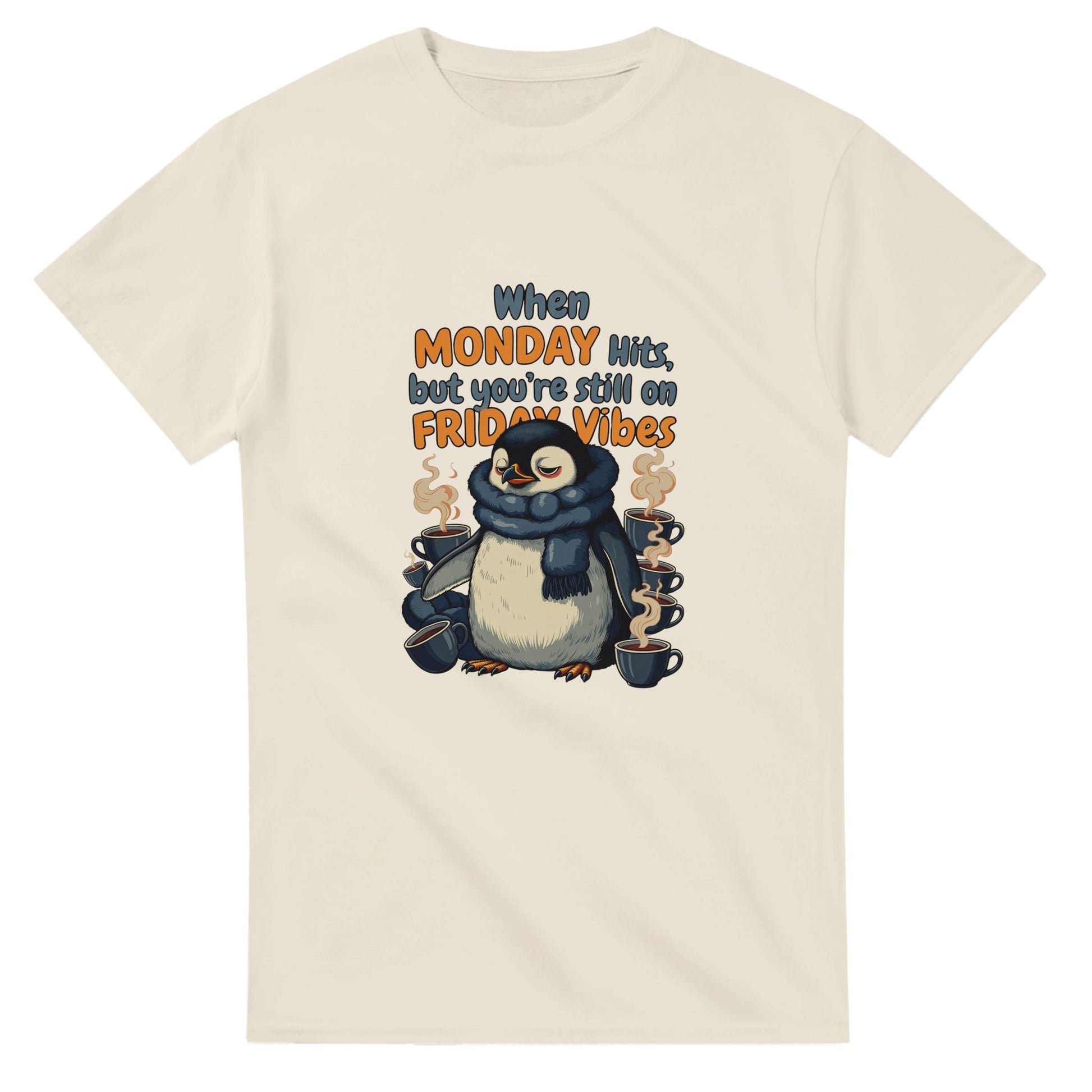 When MONDAY Hits, But You're Still On FRIDAY Vibes Penguin on a Heavyweight T on a shirt