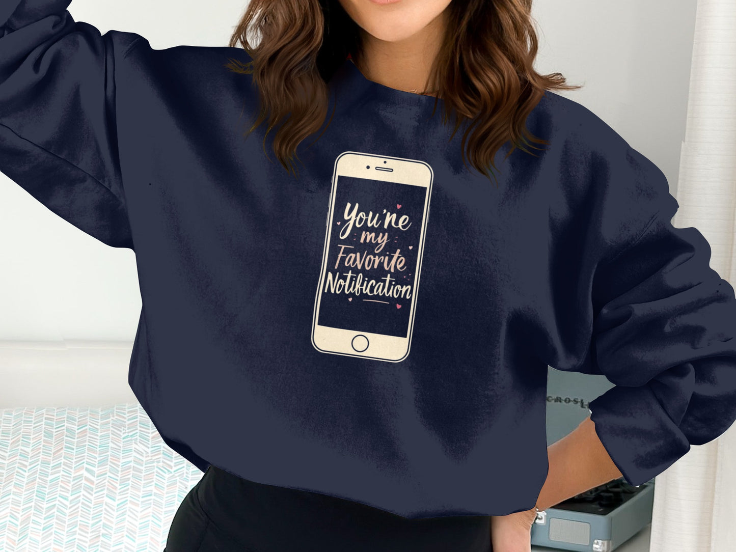 You're My Favorite Notification Long Sleeve Shirt
