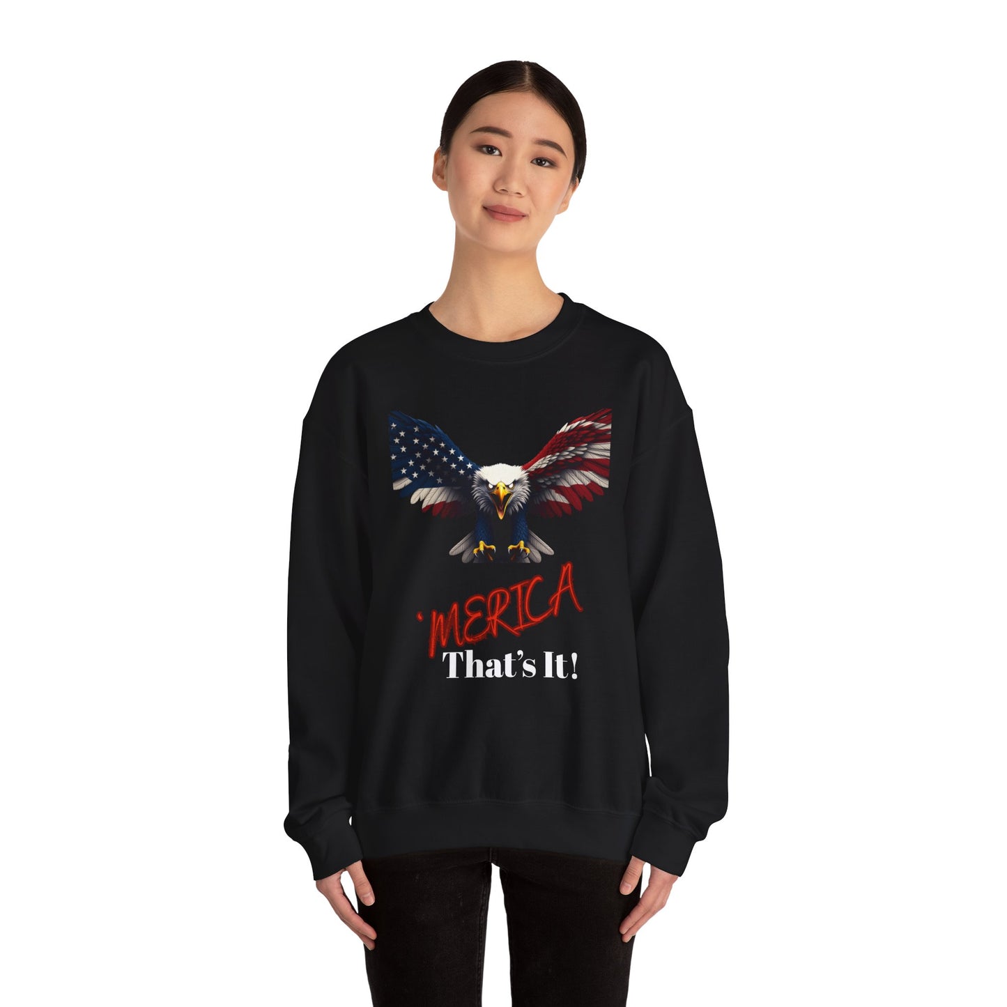 Merica. That's It Patriotic Eagle text on a Crewneck Sweatshirt
