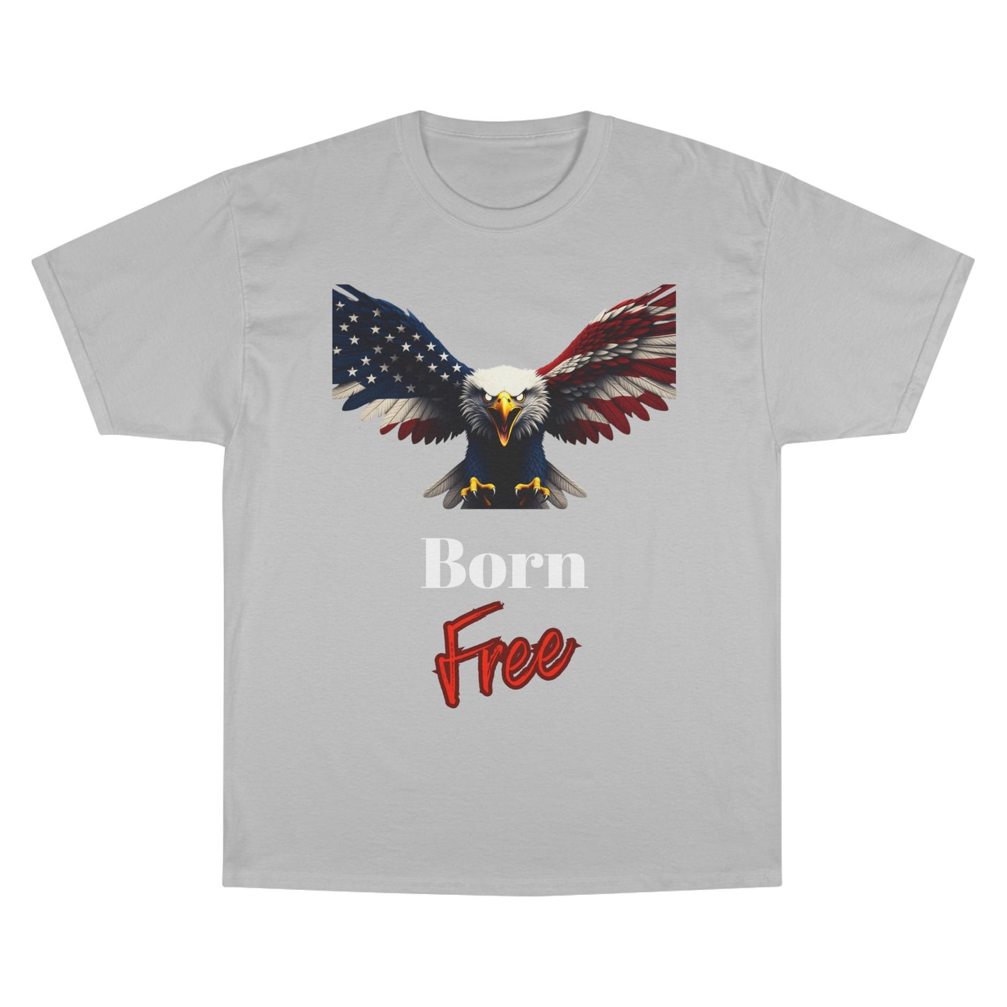 Born Free Patriotic Eagle on a Champion T-shirt