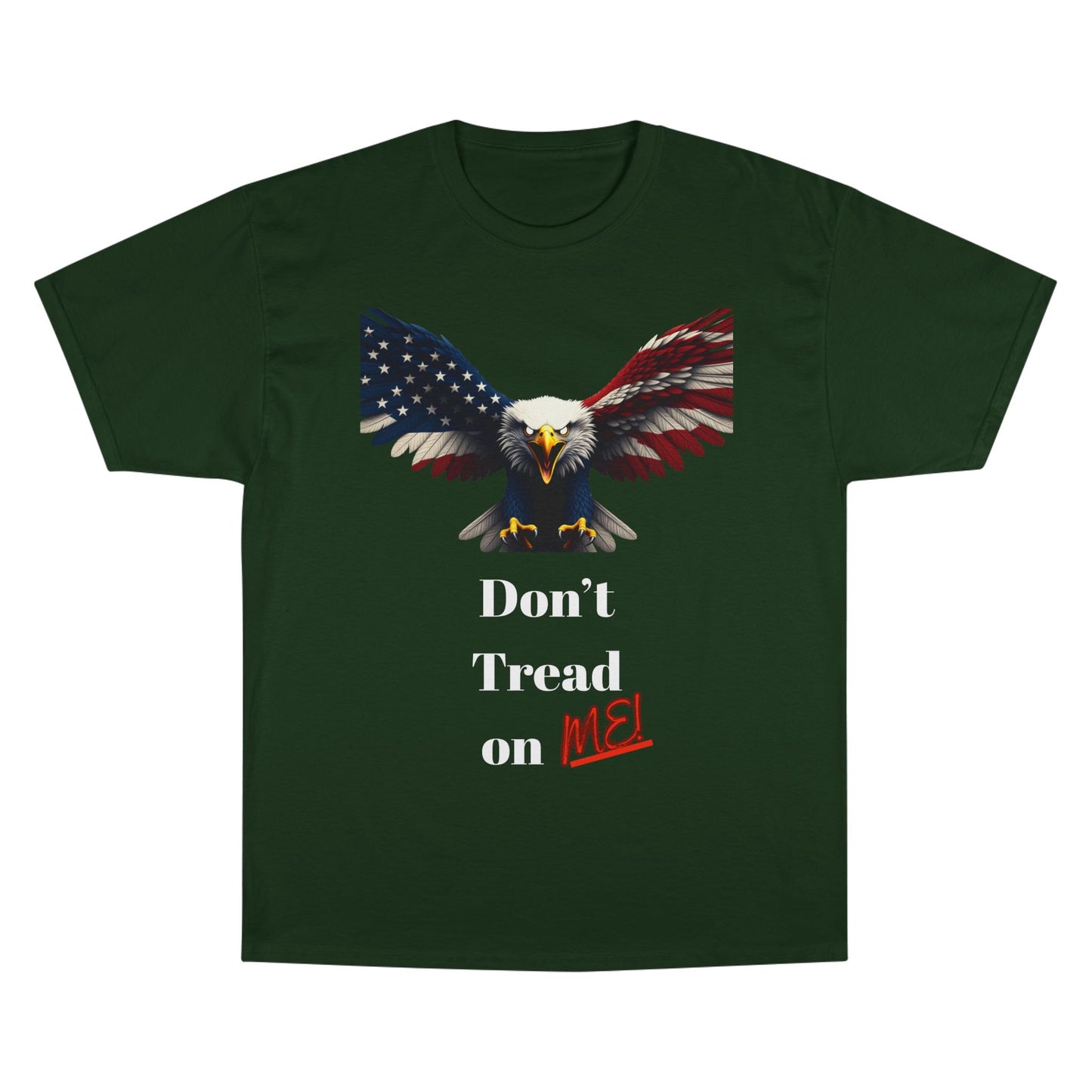 Don't Tread On Me Patriotic Eagle on a Champion T-shirt
