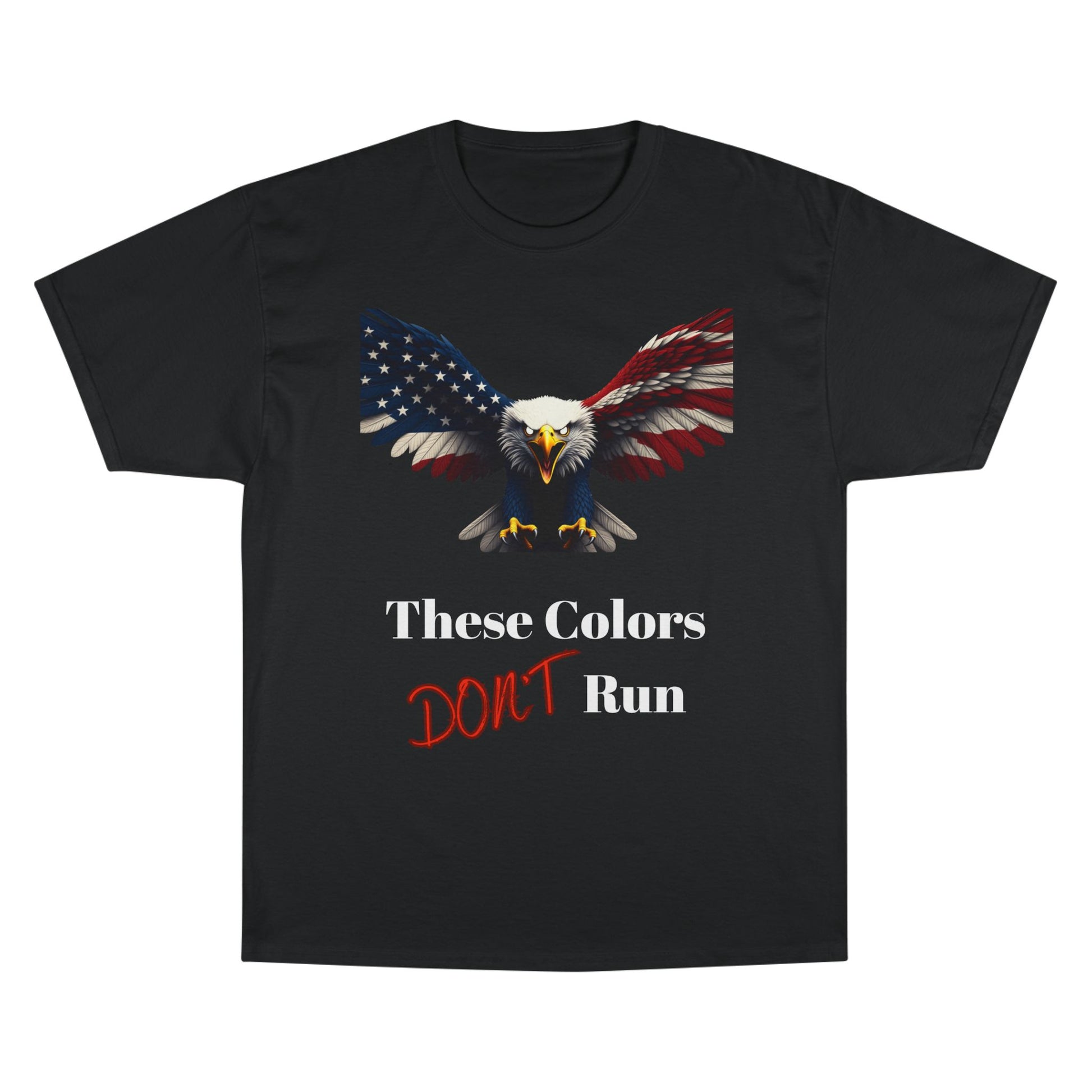 These Colors Don't Run Patriotic Eagle on a Champion T-shirt