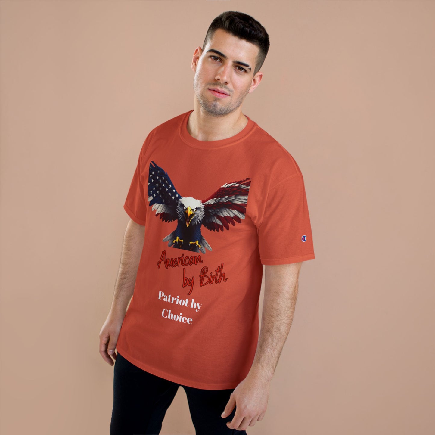 American By Birth Patriot By Choice Patriotic Eagle on a Champion T-shirt