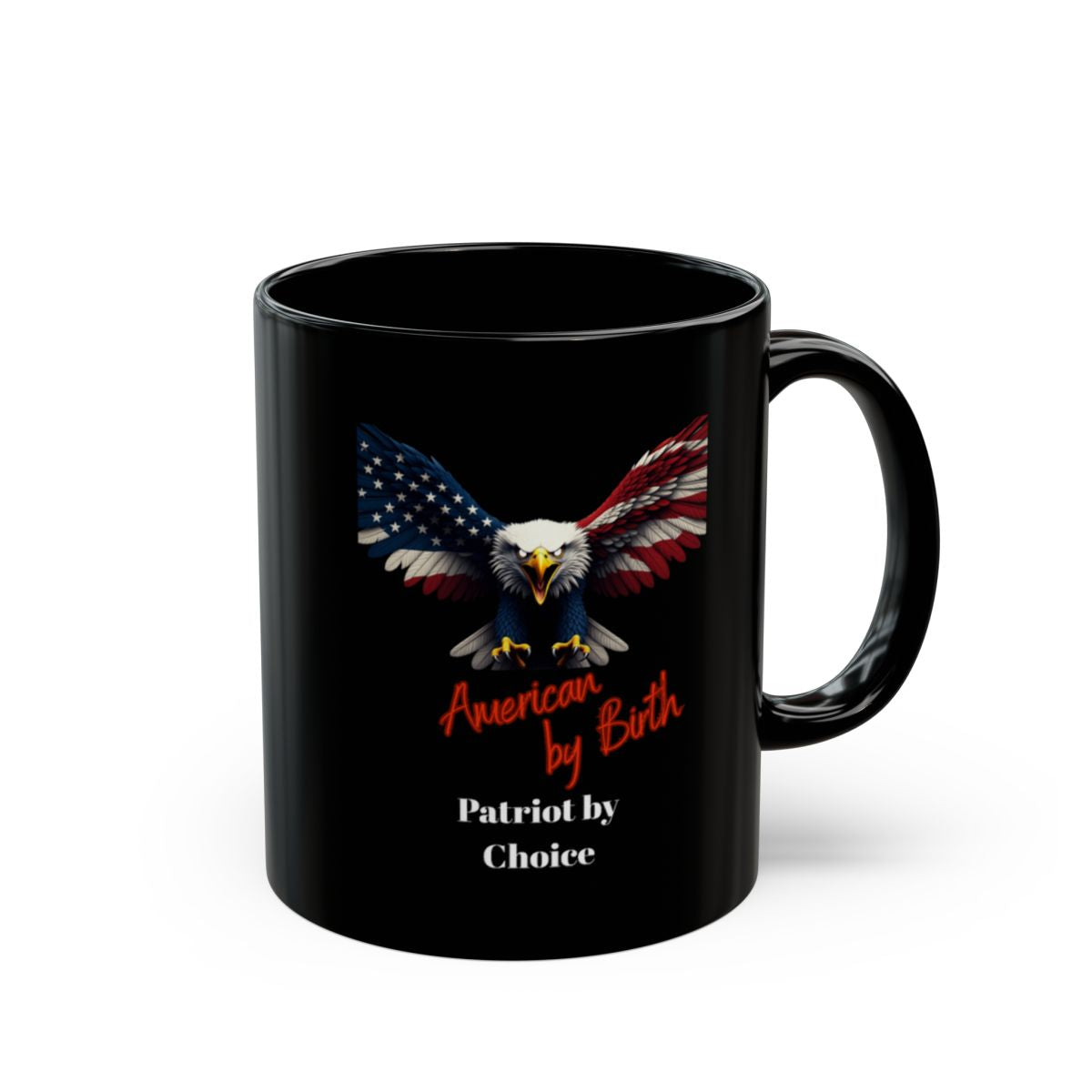 American by Birth Patriot by Choice Mug
