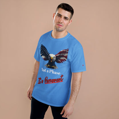 Not A Phase It's Permanent Patriotic Eagle on a Champion T-shirt