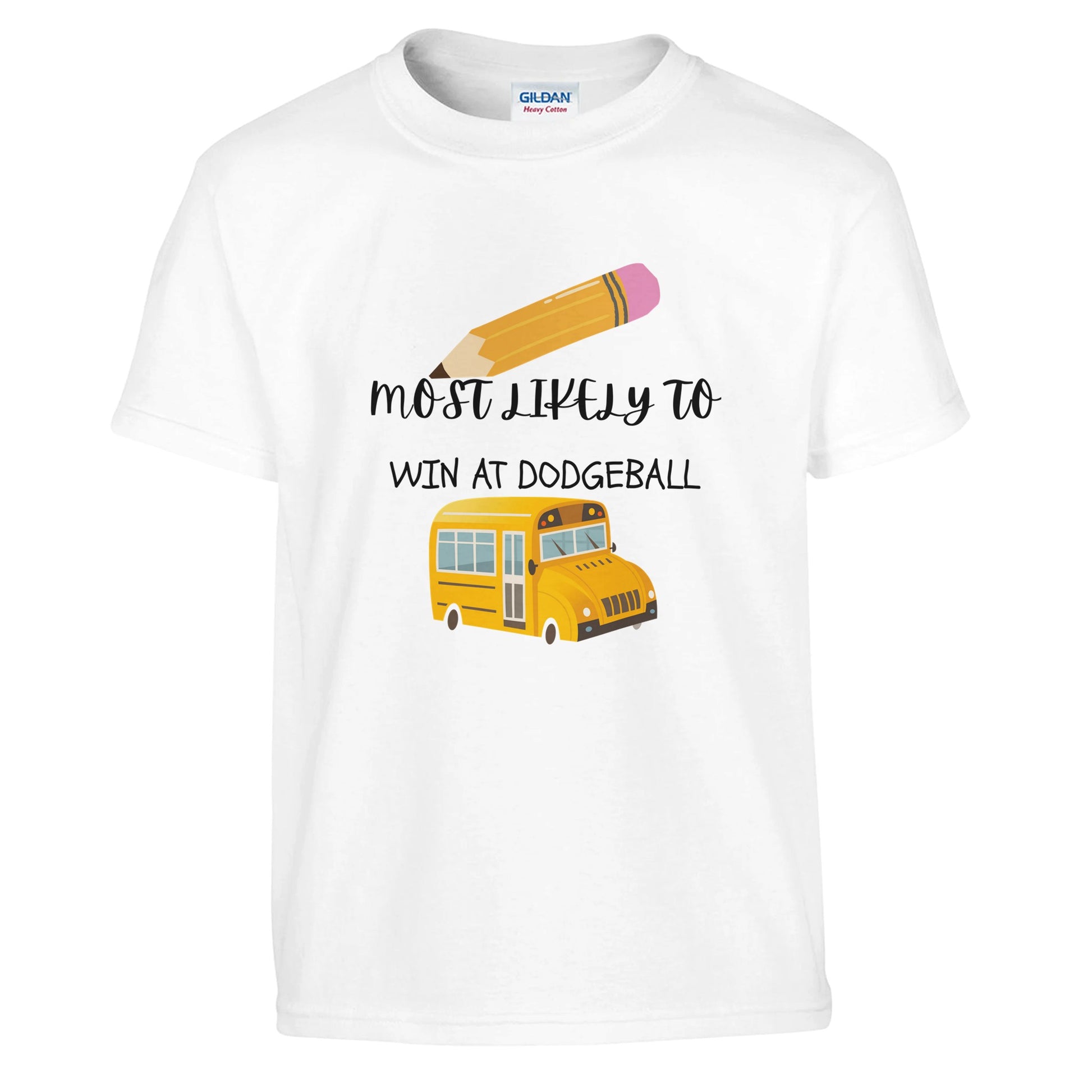 Most Likely To Win at Dodgeball on a heavyweight T-Shirt