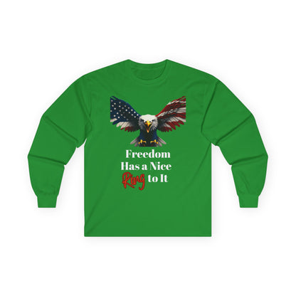 Freedom Has A Nice Ring To It Patriotic Eagle on a long sleeve tee