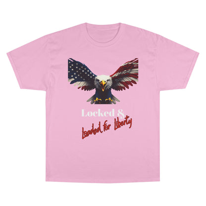 Locked & Loaded For Liberty Patriotic Eagle on a Champion T-shirt