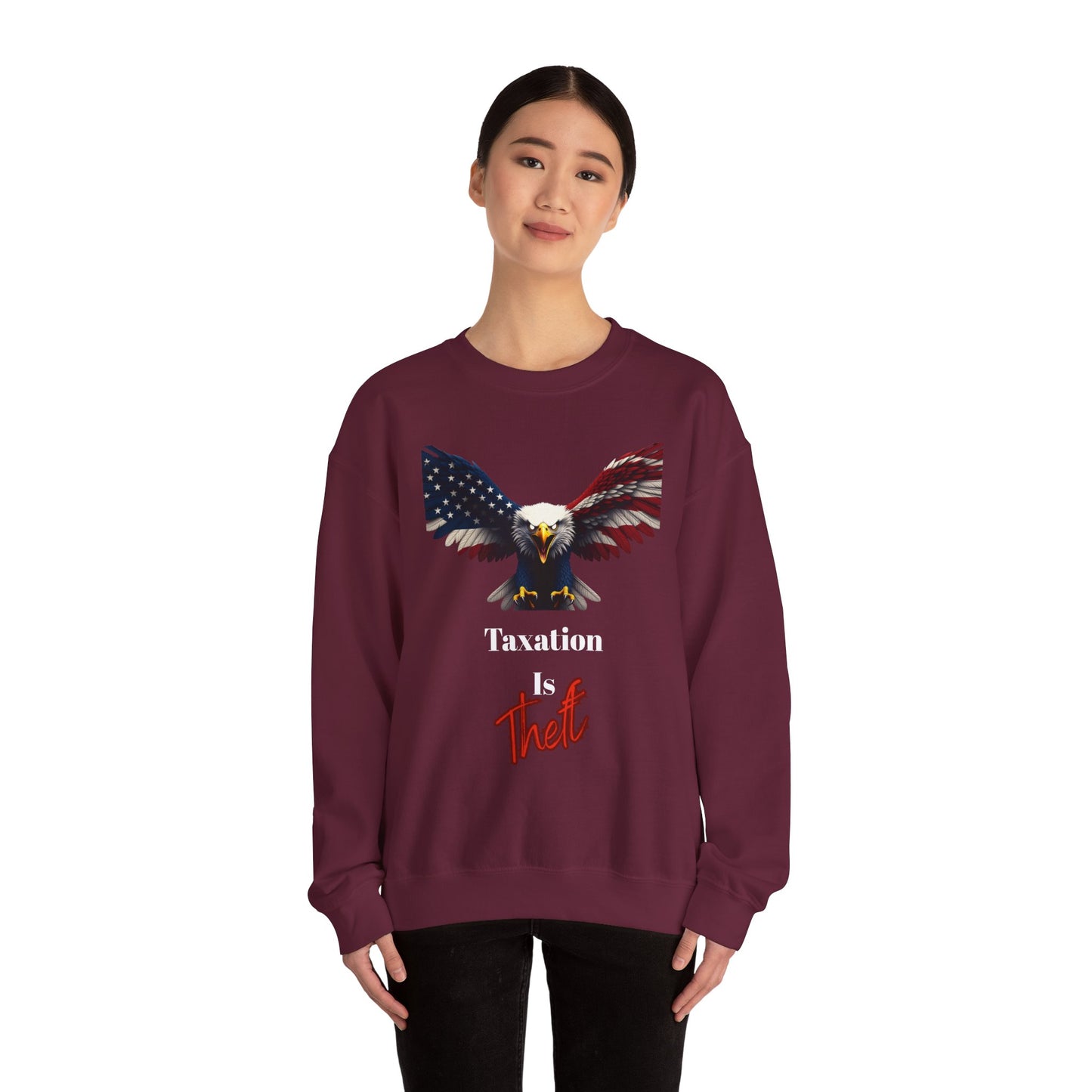 Taxation Is Theft Patriotic Eagle text on a Crewneck Sweatshirt