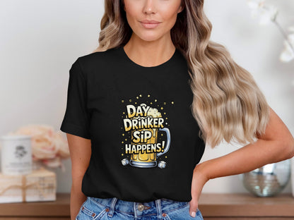 Day Drinker Sip Happens Graphic T-Shirt