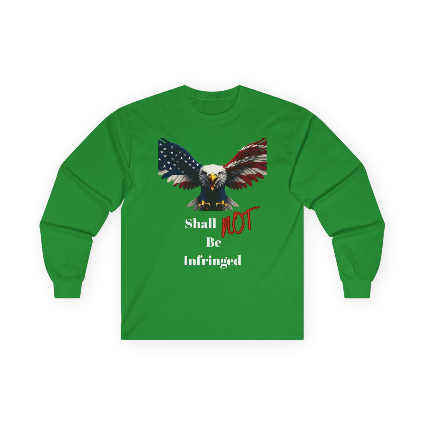 Shall Not Be Infringed Patriotic Eagle on a long sleeve tee