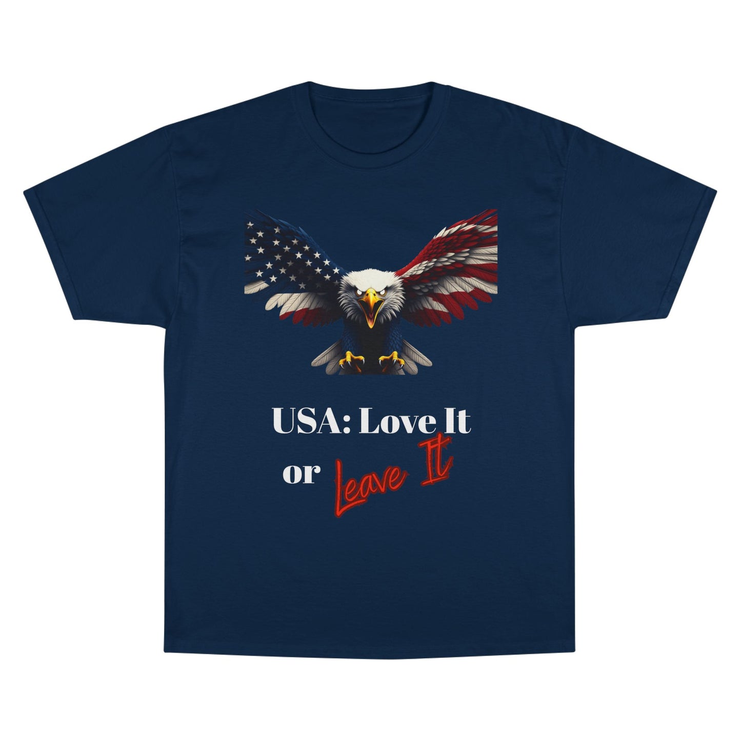 USA Love It Or Leave It Patriotic Eagle on a Champion T-shirt