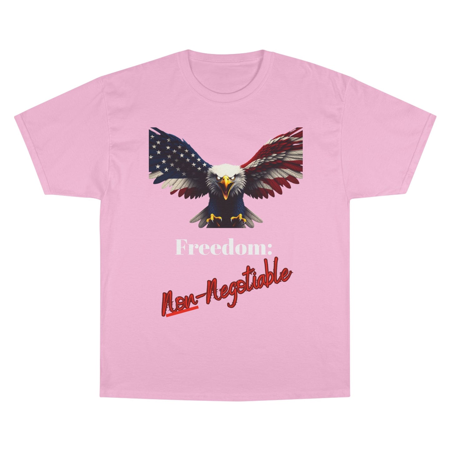 Freedom Non-Negotiable Patriotic Eagle on a Champion T-shirt