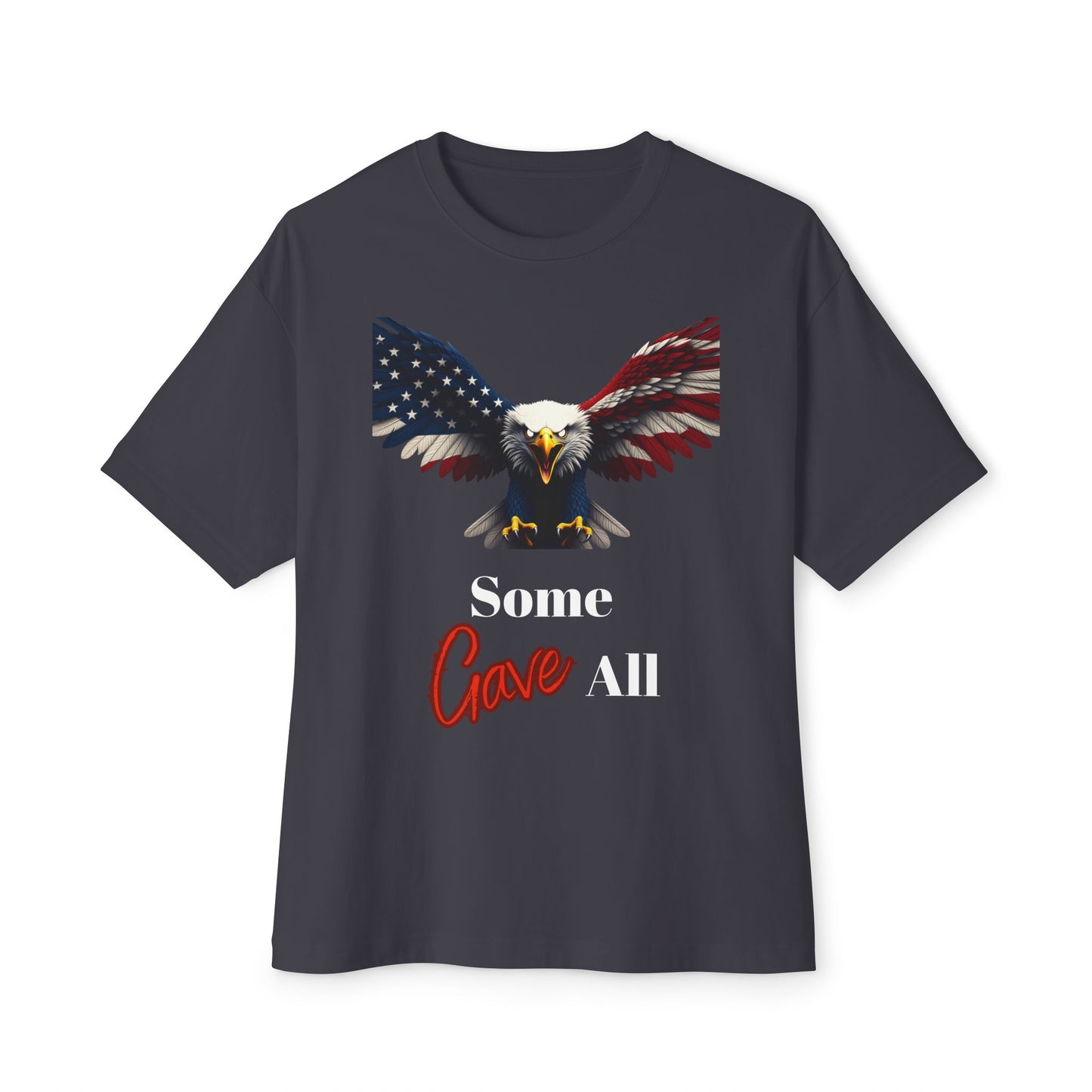 Some Gave All Patriotic Eagle on a Premium Tee