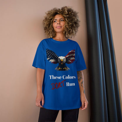 These Colors Don't Run Patriotic Eagle on a Champion T-shirt