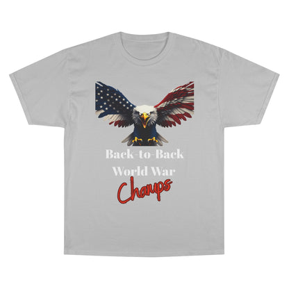 Back-To-Back World War Champs Patriotic Eagle on a Champion T-shirt