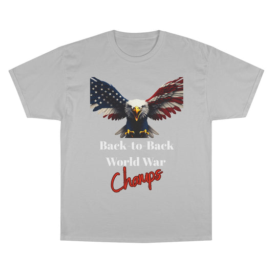 Back-To-Back World War Champs Patriotic Eagle on a Champion T-shirt