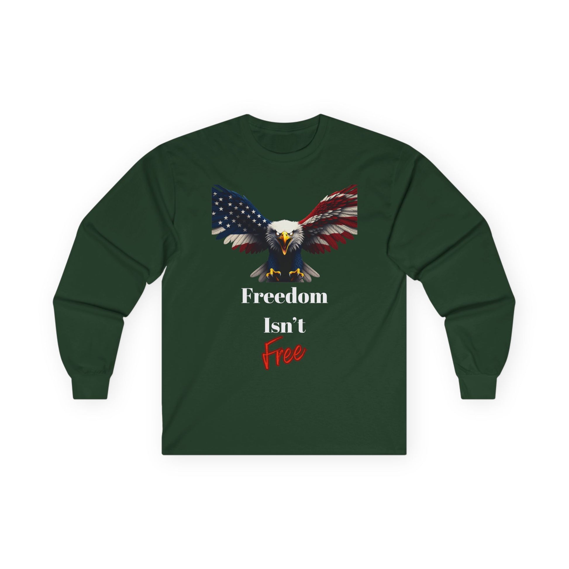 Freedom Isn't Free Patriotic Eagle on a long sleeve tee