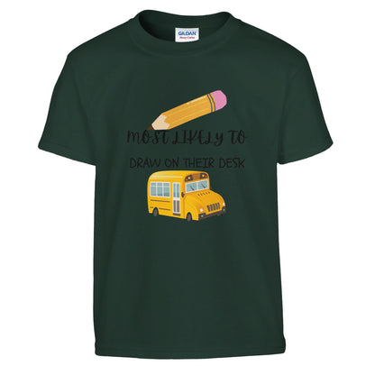 Most Likely To Draw on Their Desk on a heavyweight T-Shirt