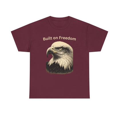 Engraved Eagle - Built on Freedom - text on the top of a Heavyweight T-shirt