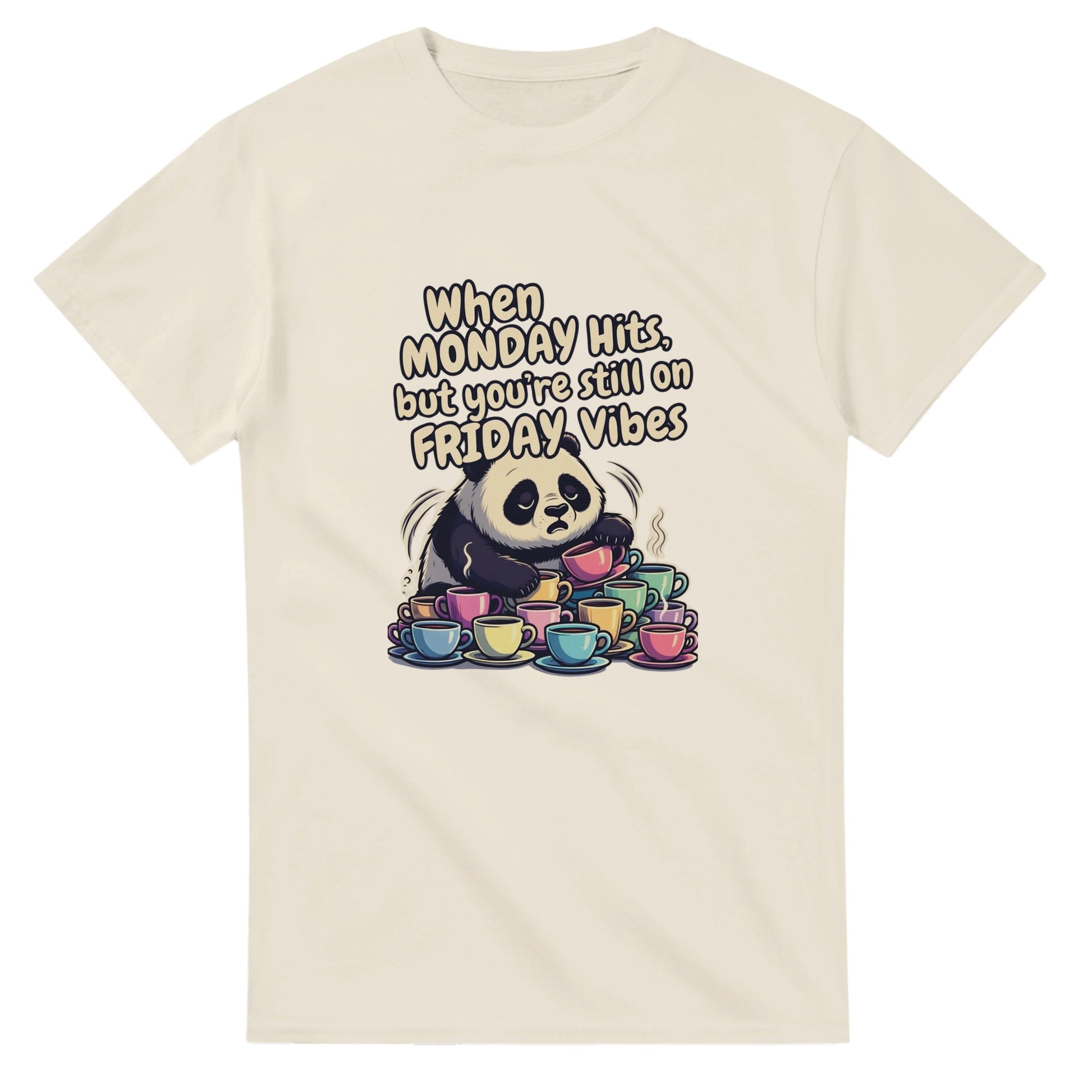 When MONDAY Hits, But You're Still On FRIDAY Vibes Panda on a Heavyweight T on a shirt