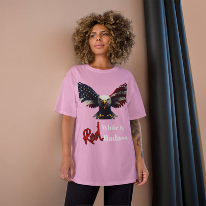 Red White & Badass Patriotic Eagle on a Champion T-shirt