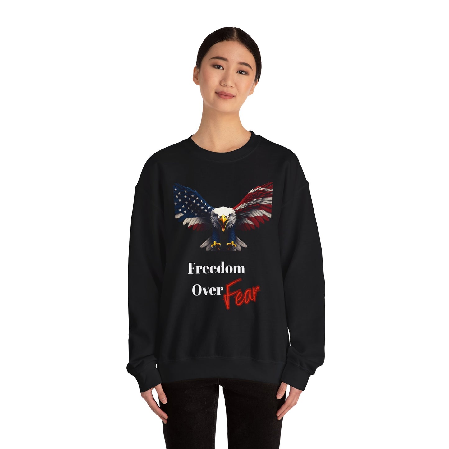 Freedom Over Fear Patriotic Eagle text on a Crewneck Sweatshirt