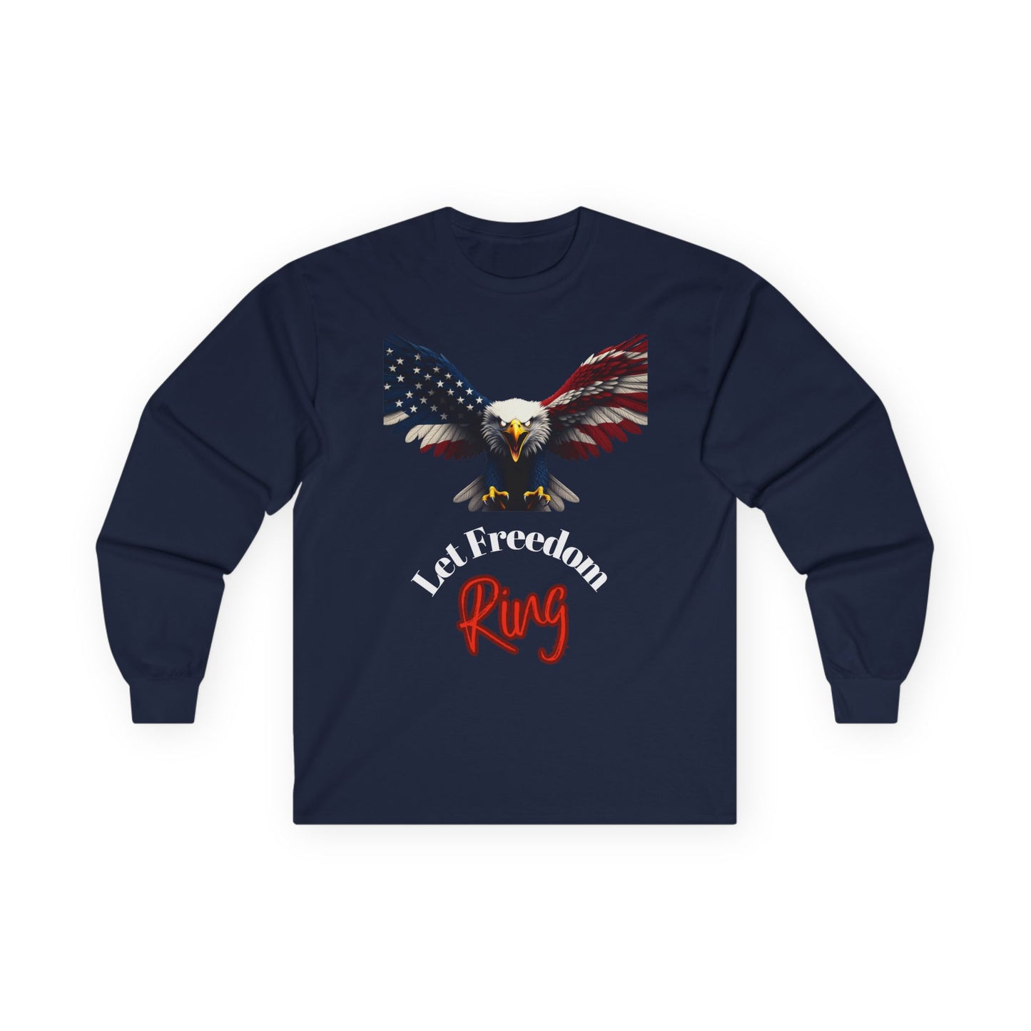 Let Freedom Ring Patriotic Eagle on a long sleeve tee