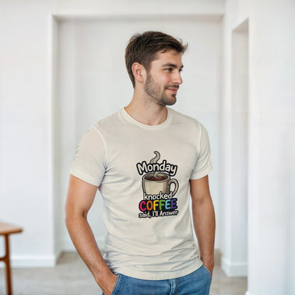 Monday Knocked, Coffee Answered on a Heavyweight Rainbow Text & Steaming Mug T on a Shirt